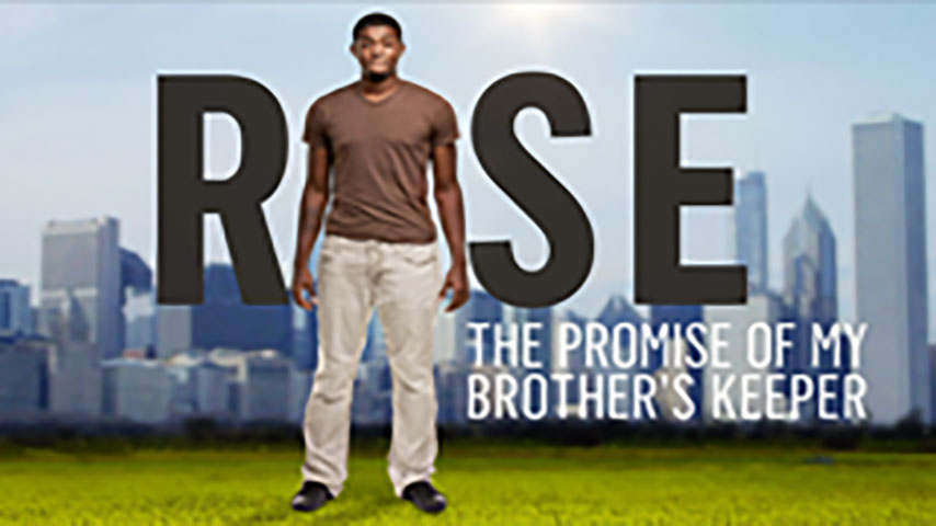 Rise: The Promise of My Brother’s Keeper