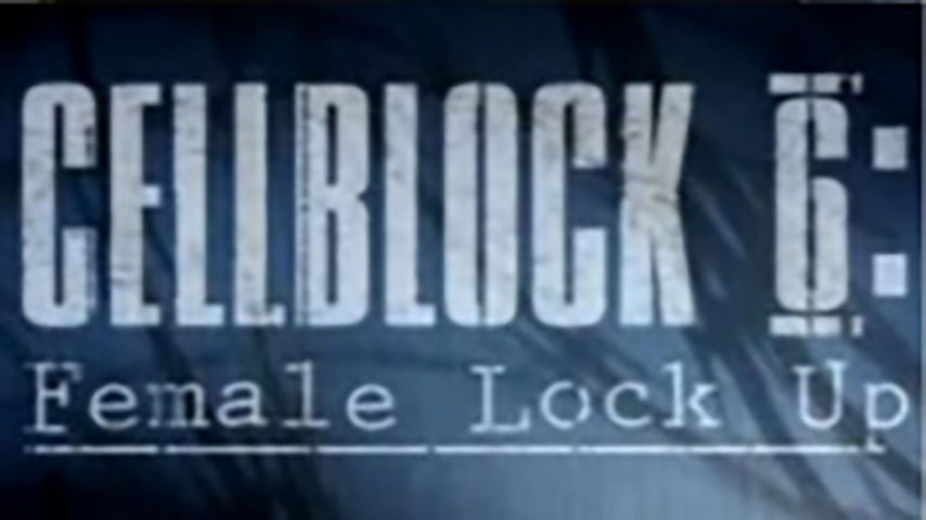 Cellblock 6: Female Lock Up