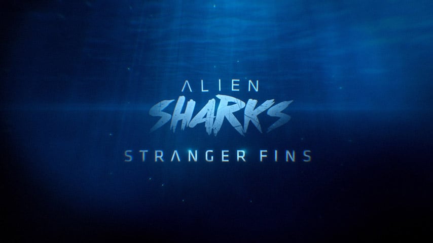 Alien Sharks: Stranger Fins